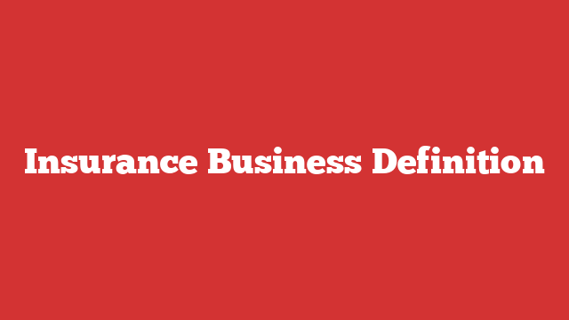 Insurance Business Definition